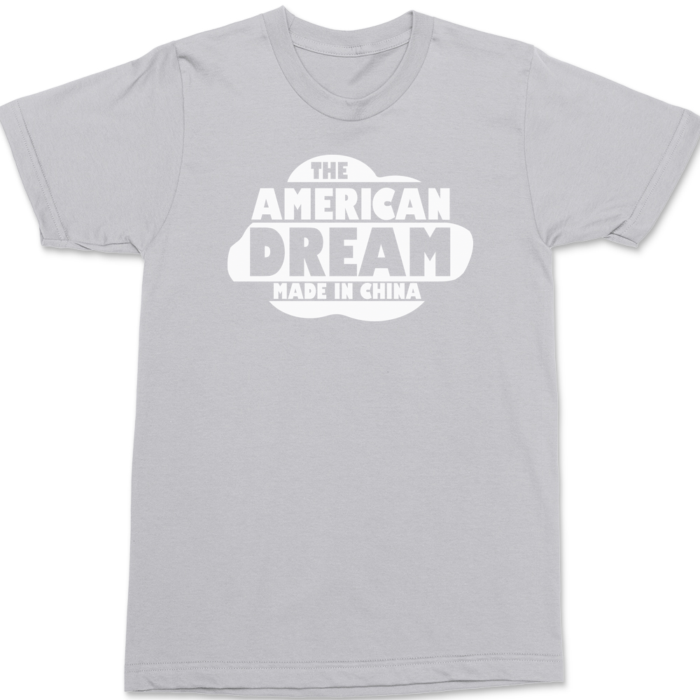 American Dream Made In China T-Shirt SILVER