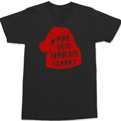 Are You Serious Clark T-Shirt BLACK