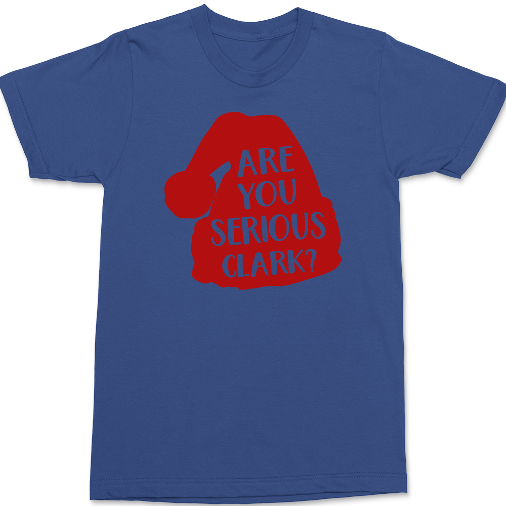 Are You Serious Clark T-Shirt BLUE