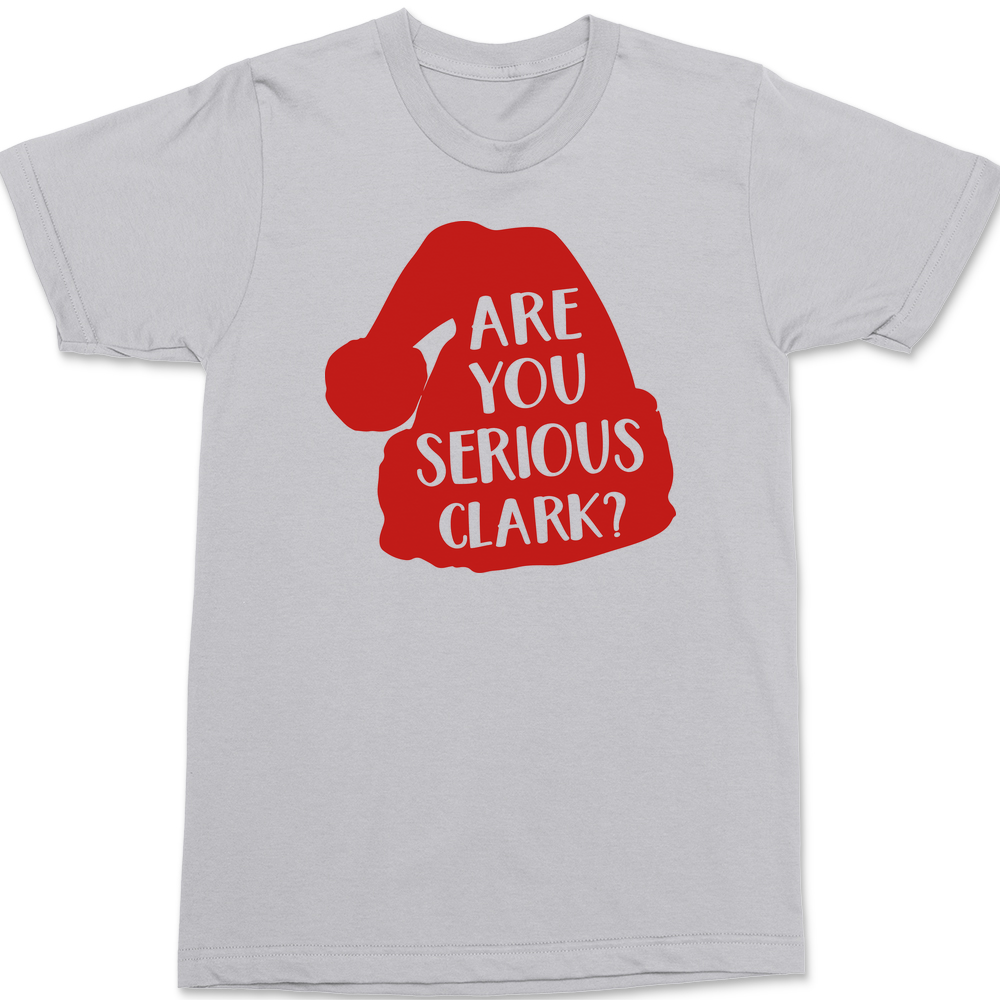 Are You Serious Clark T-Shirt SILVER