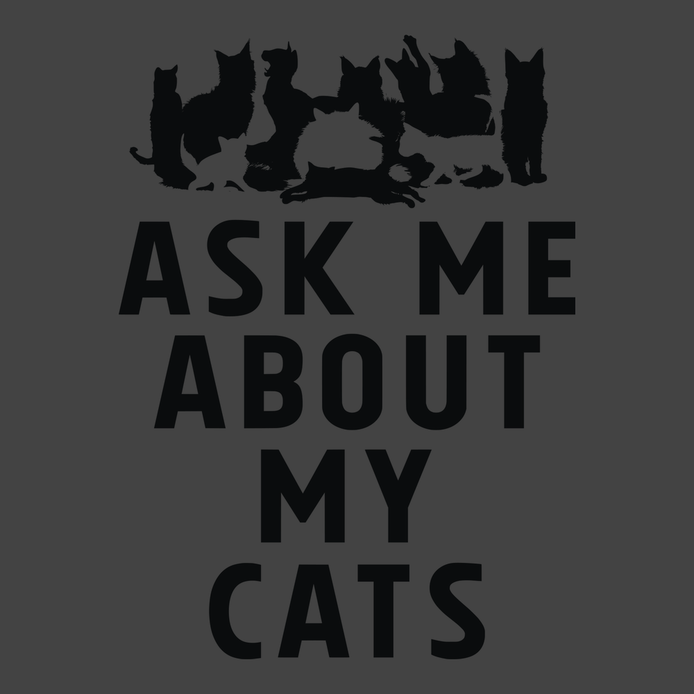 Ask Me About My Cats T-Shirt CHARCOAL