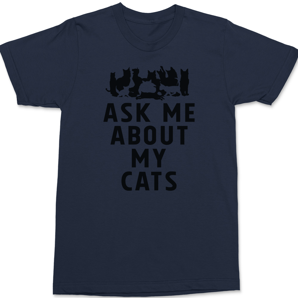 Ask Me About My Cats T-Shirt NAVY