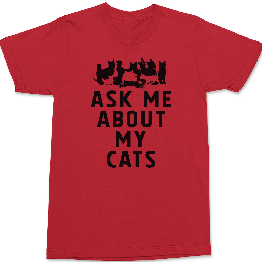 Ask Me About My Cats T-Shirt RED
