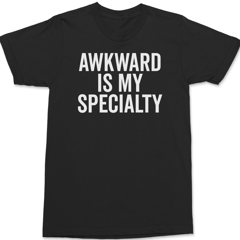 Awkward Is My Specialty T-Shirt BLACK