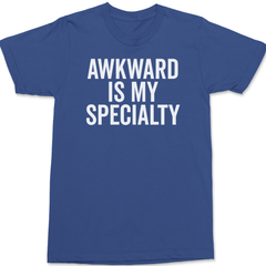 Awkward Is My Specialty T-Shirt BLUE