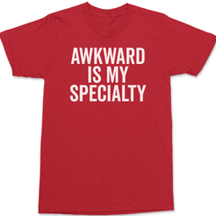 Awkward Is My Specialty T-Shirt RED