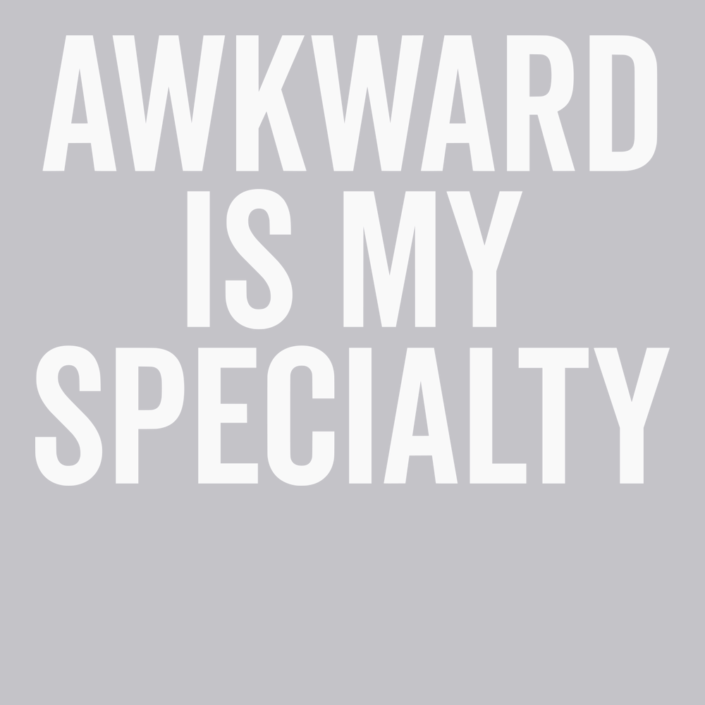 Awkward Is My Specialty T-Shirt SILVER