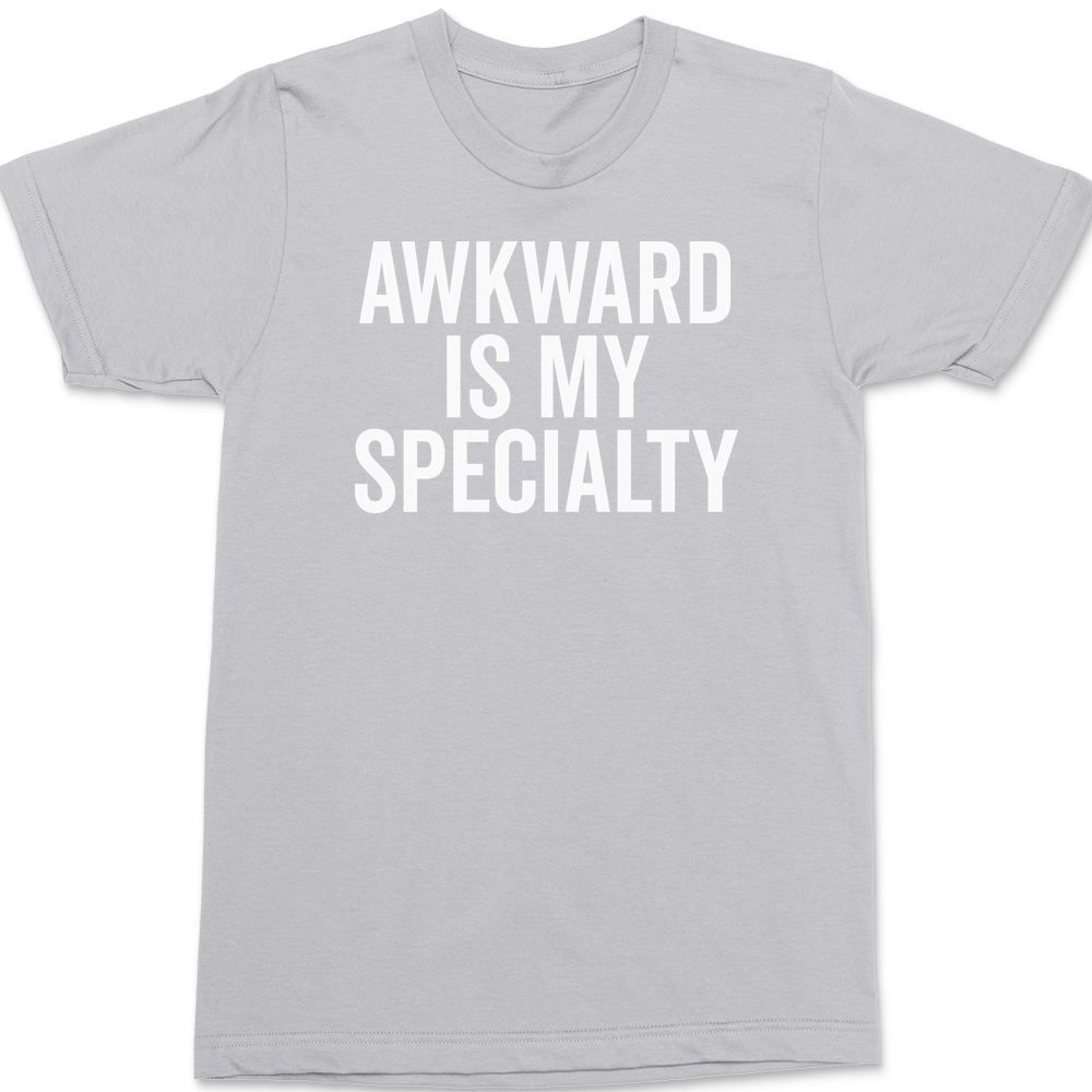 Awkward Is My Specialty T-Shirt SILVER