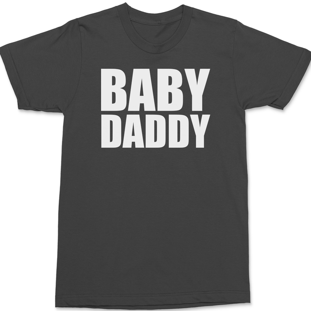 Baby Daddy T-Shirt CHARCOAL