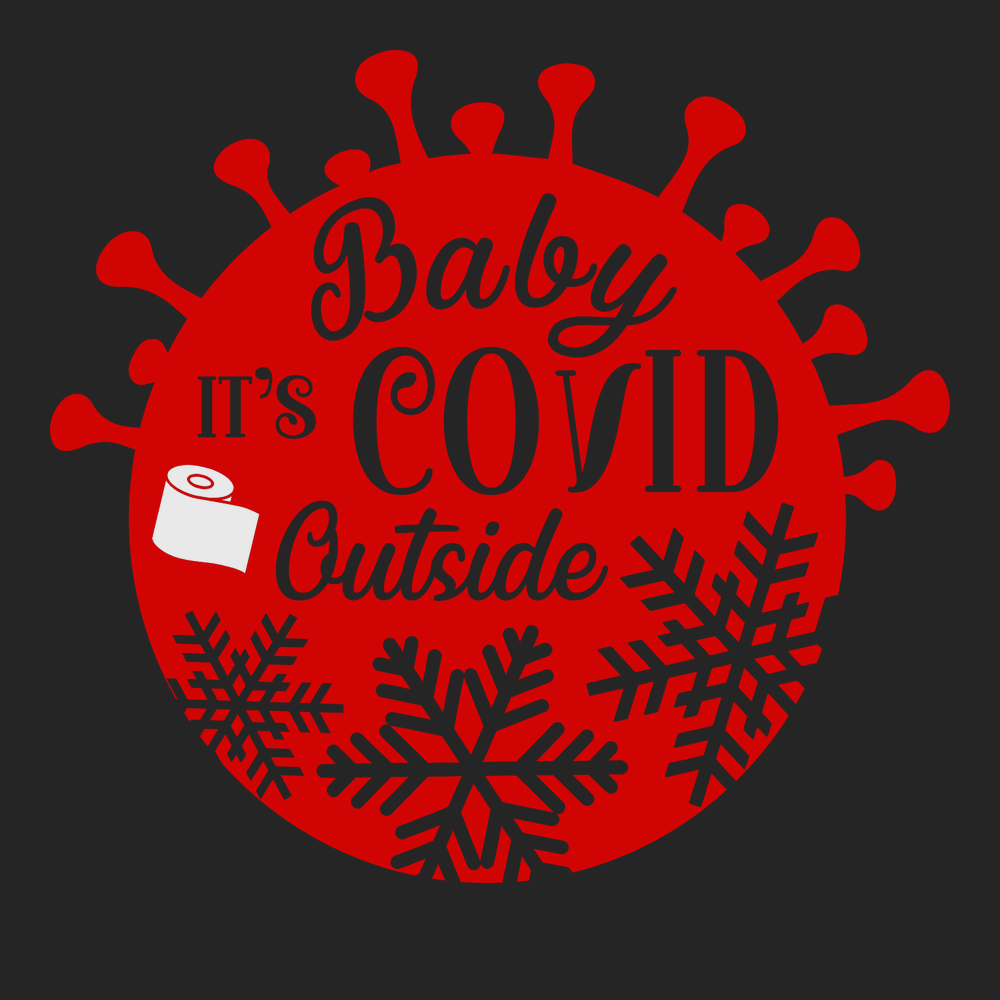 Baby It's Covid Outside T-Shirt BLACK