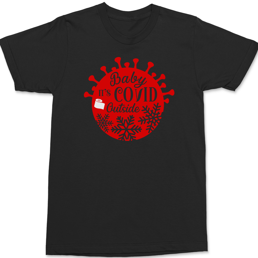 Baby It's Covid Outside T-Shirt BLACK