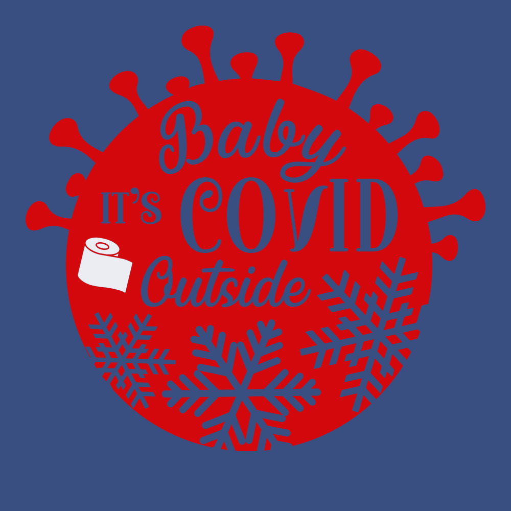 Baby It's Covid Outside T-Shirt BLUE