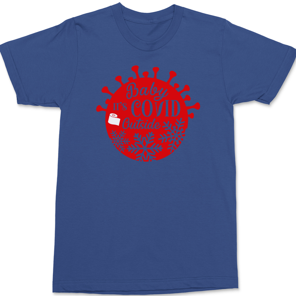 Baby It's Covid Outside T-Shirt BLUE
