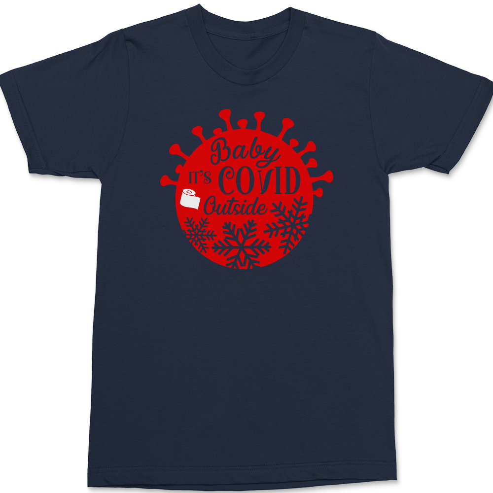 Baby It's Covid Outside T-Shirt NAVY