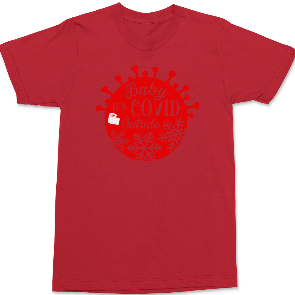 Baby It's Covid Outside T-Shirt RED