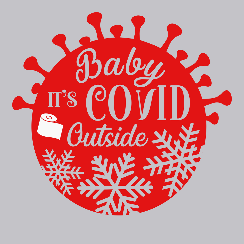 Baby It's Covid Outside T-Shirt SILVER