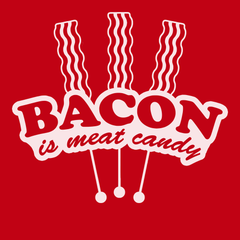 Bacon Is Meat Candy T-Shirt RED