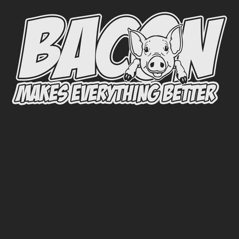 Bacon Makes Everything Better T-Shirt BLACK