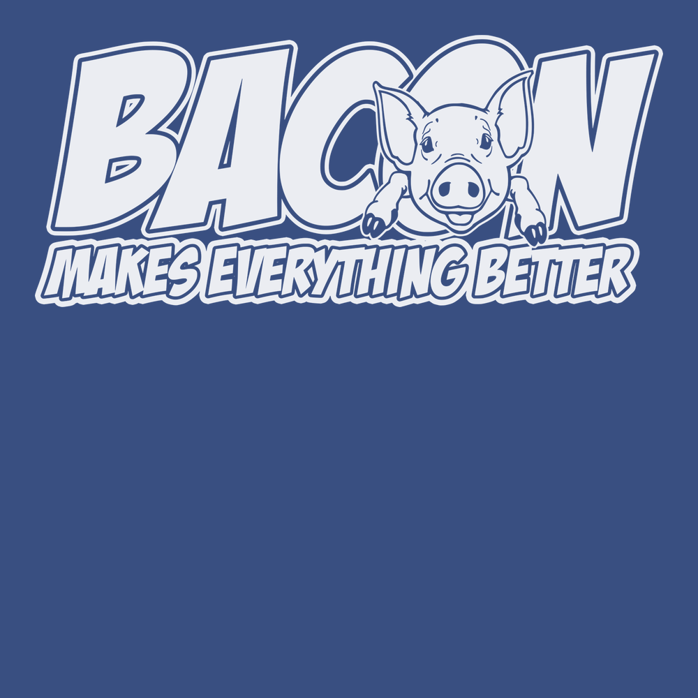 Bacon Makes Everything Better T-Shirt BLUE