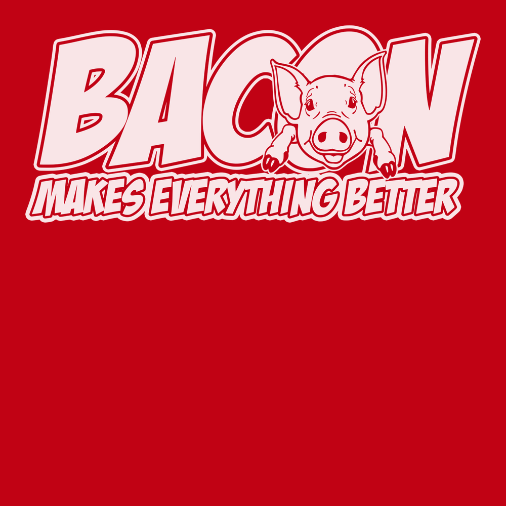 Bacon Makes Everything Better T-Shirt RED