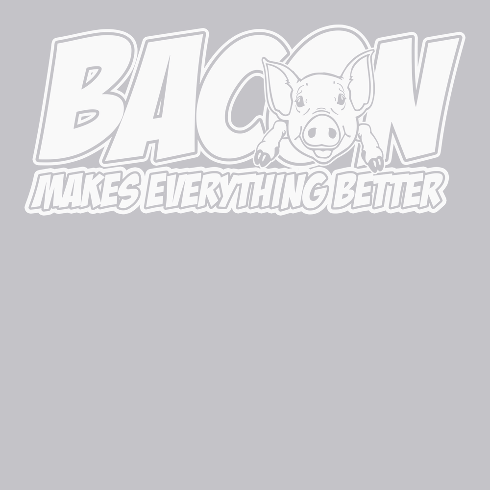 Bacon Makes Everything Better T-Shirt SILVER