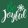 Be Joyful T-Shirt GREEN