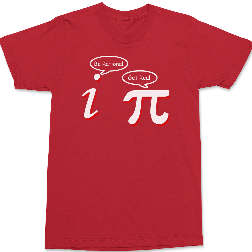 Be Rational Get Real T-Shirt RED