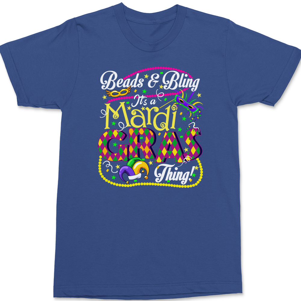 Beads and Bling It's A Mardi Gras Thing T-Shirt BLUE