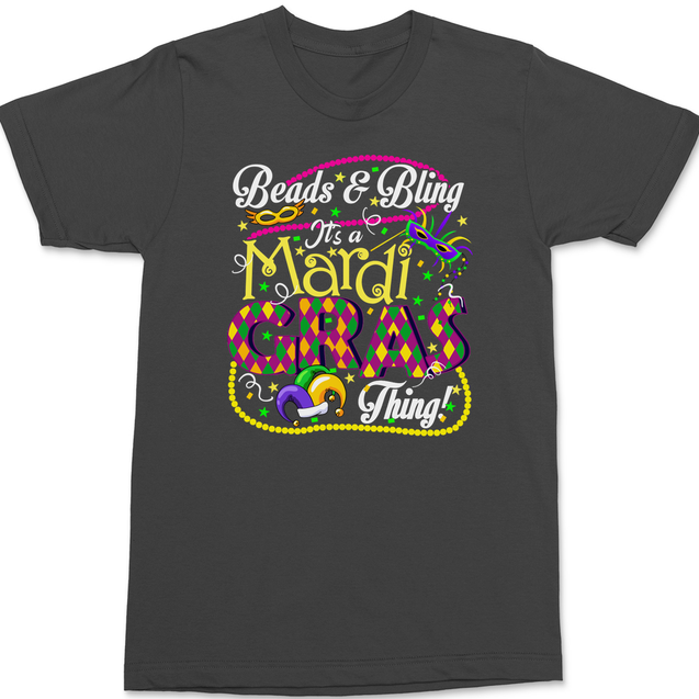 Beads and Bling It's A Mardi Gras Thing T-Shirt CHARCOAL