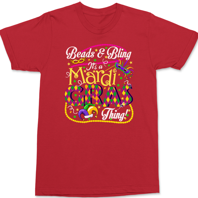 Beads and Bling It's A Mardi Gras Thing T-Shirt RED