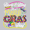 Beads and Bling It's A Mardi Gras Thing T-Shirt SILVER