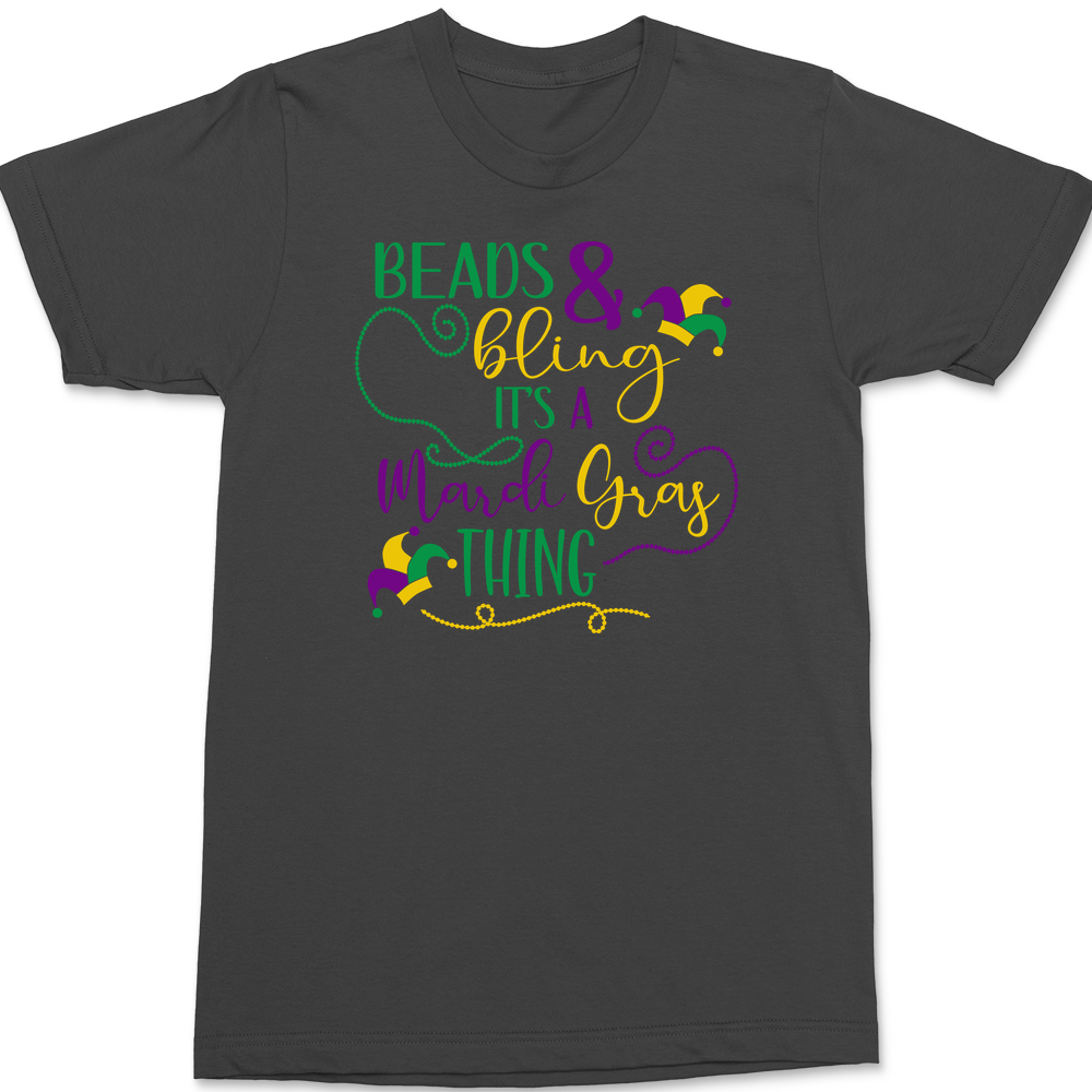 Beads And Bling It's a Mardi Gras Thing T-shirt Tees Mardi Gras Beads And Bling It's a Mardi Gras Thing T-shirt Tees Mardi Gras