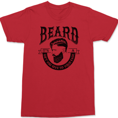 Beard It's A Gift You Give Your Face T-Shirt RED