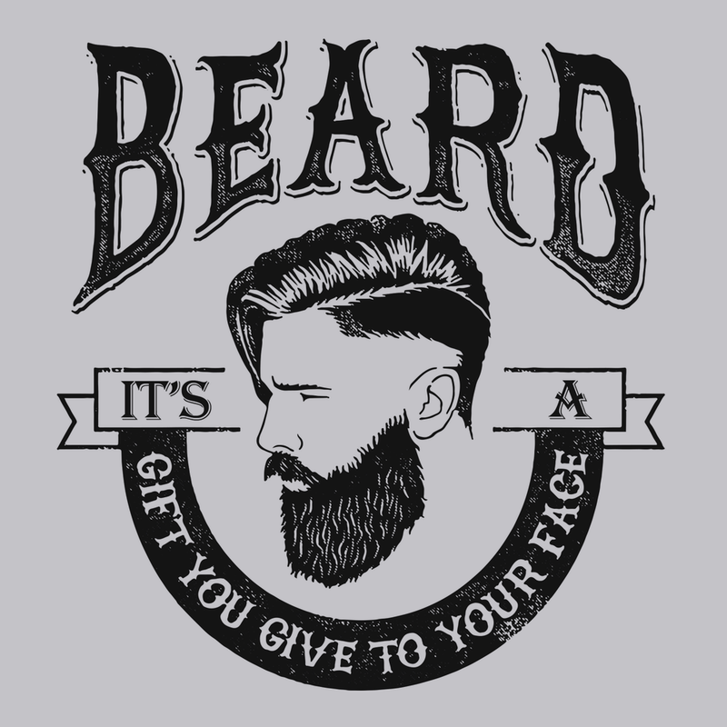 Beard It's A Gift You Give Your Face T-Shirt SILVER