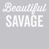 Beautiful Savage T-Shirt SILVER