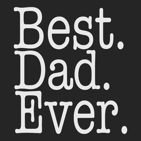 Best Dad Ever T-Shirt BLACK
