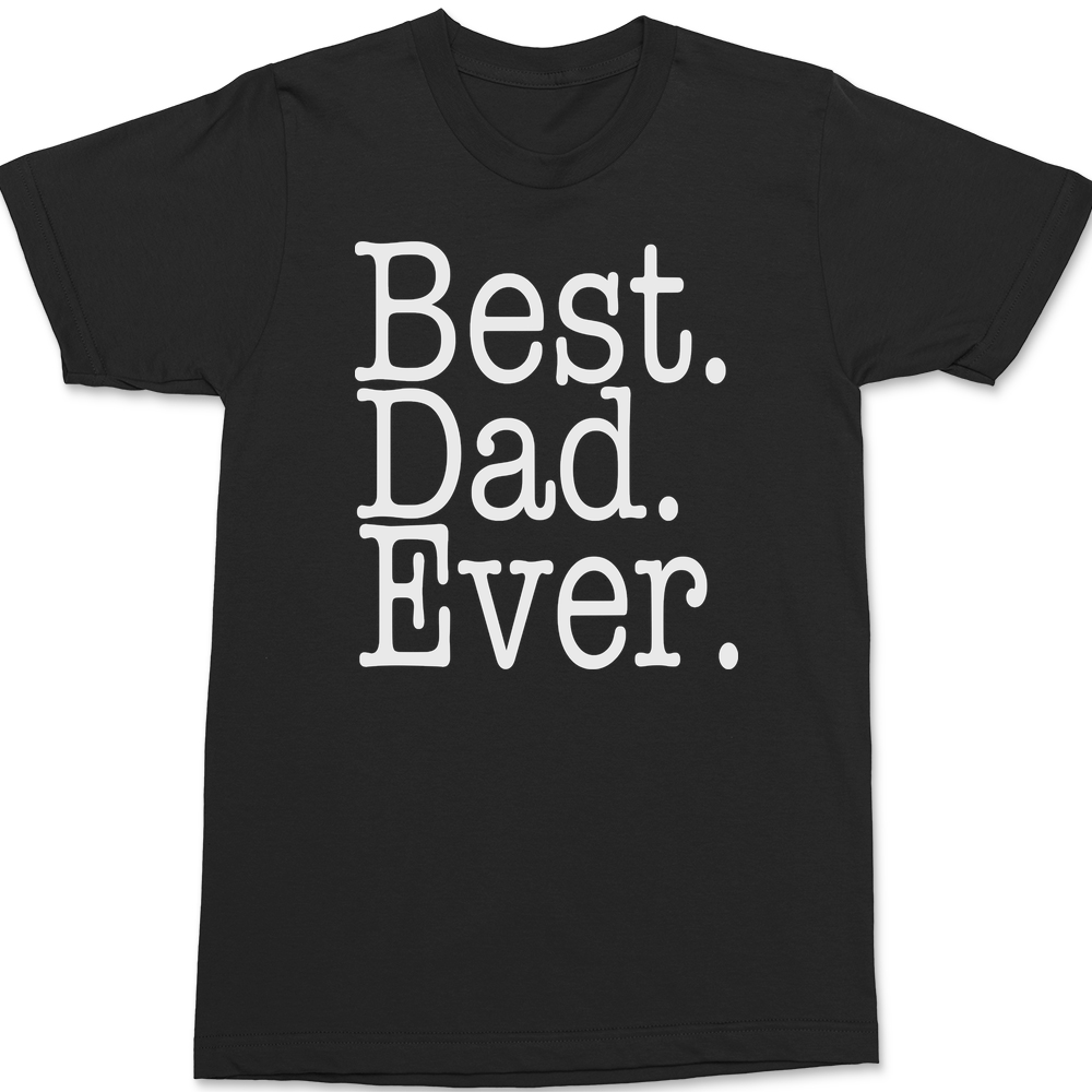 Best Dad Ever T-Shirt BLACK