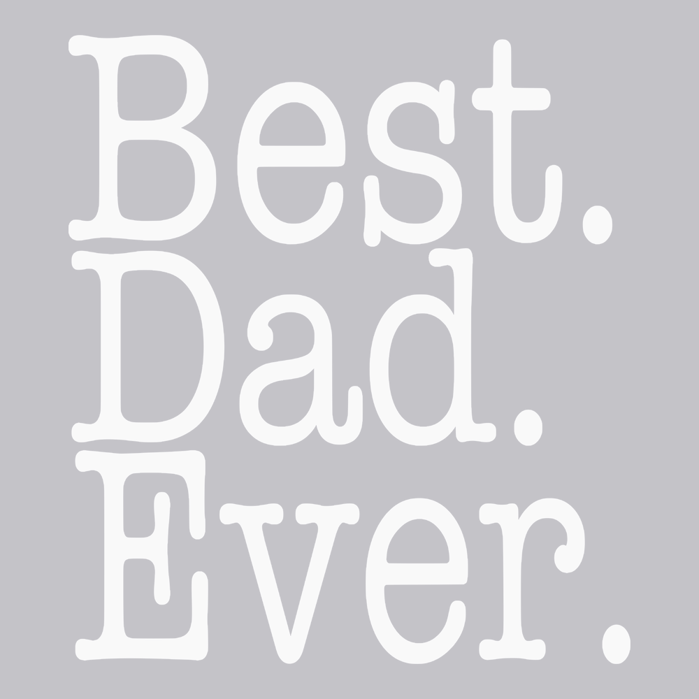 Best Dad Ever T-Shirt SILVER
