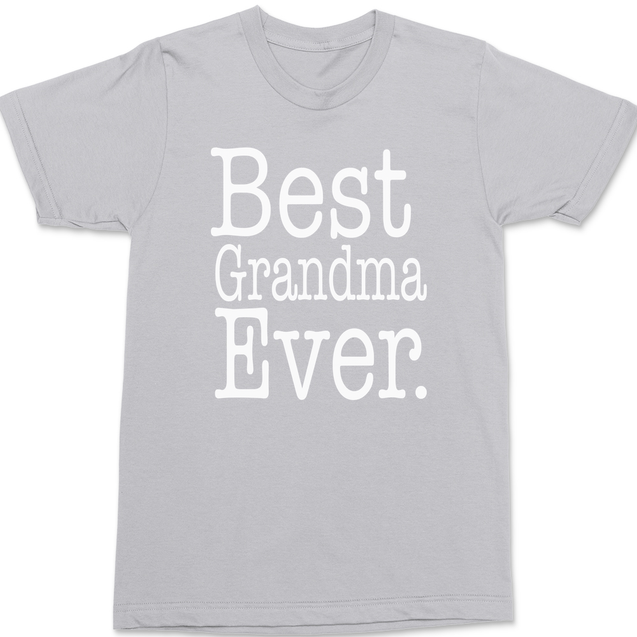 Best Grandma Ever T-Shirt SILVER