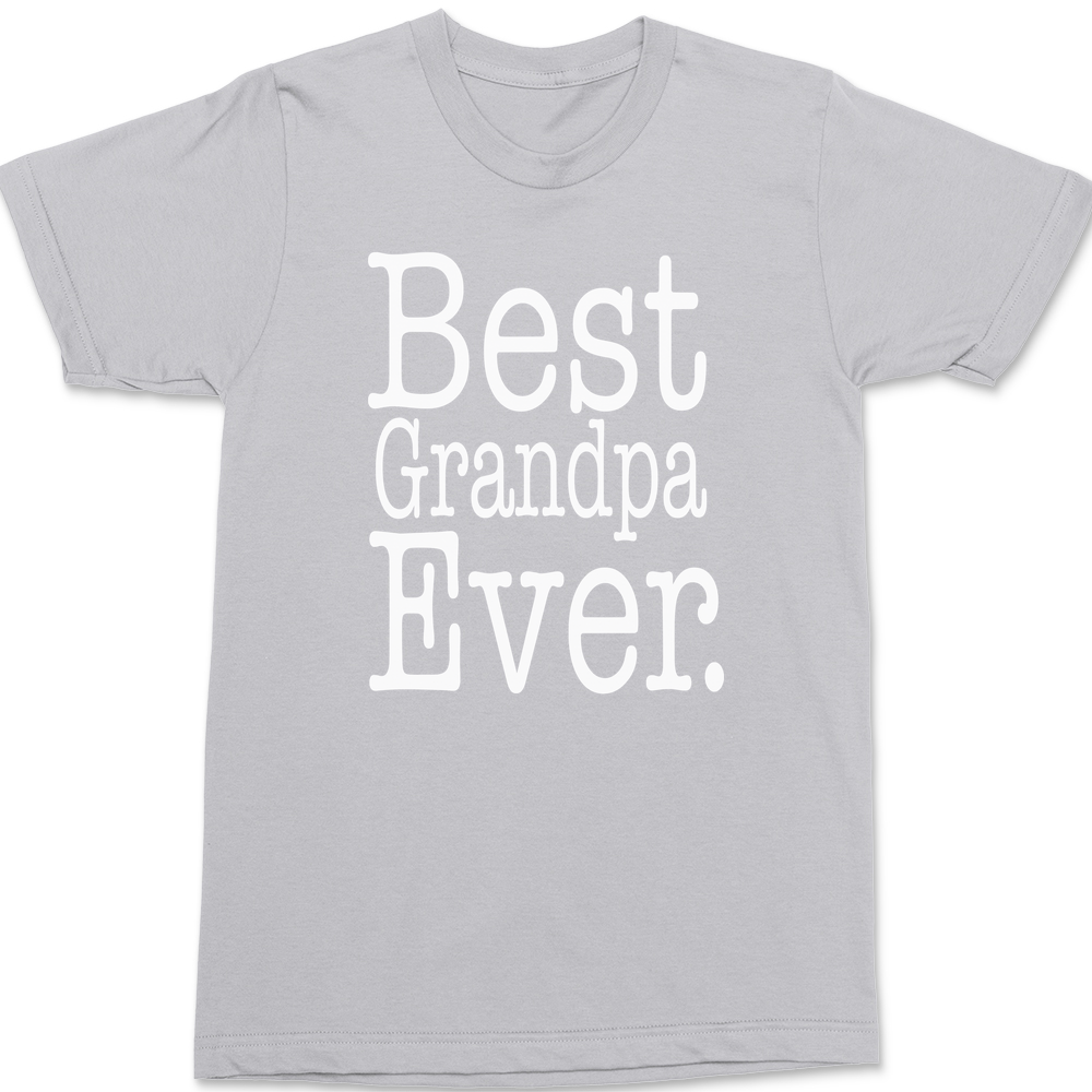 Best Grandpa Ever T-Shirt SILVER