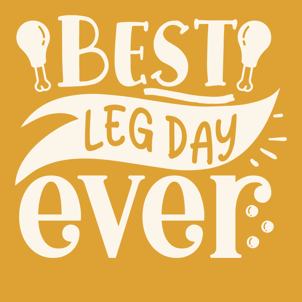 Best Leg Day Ever T-Shirt GOLD