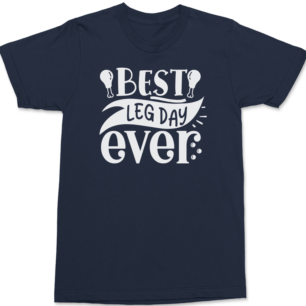 Best Leg Day Ever T-Shirt NAVY