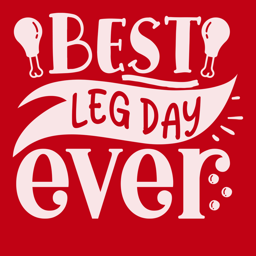 Best Leg Day Ever T-Shirt RED