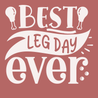 Best Leg Day Ever T-Shirt TERRACOTTA