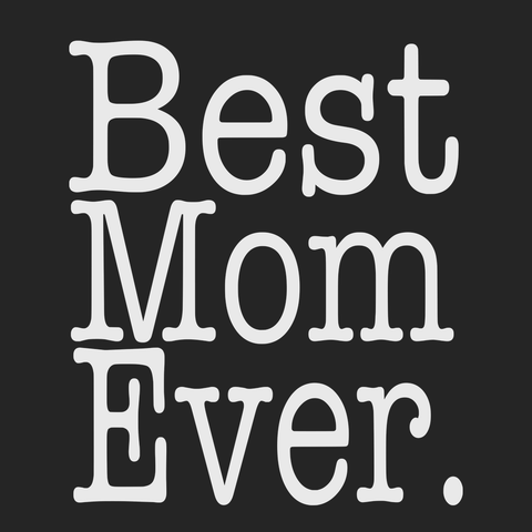 Best Mom Ever T-Shirt BLACK