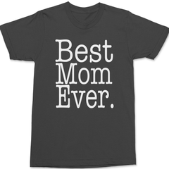 Best Mom Ever T-Shirt CHARCOAL