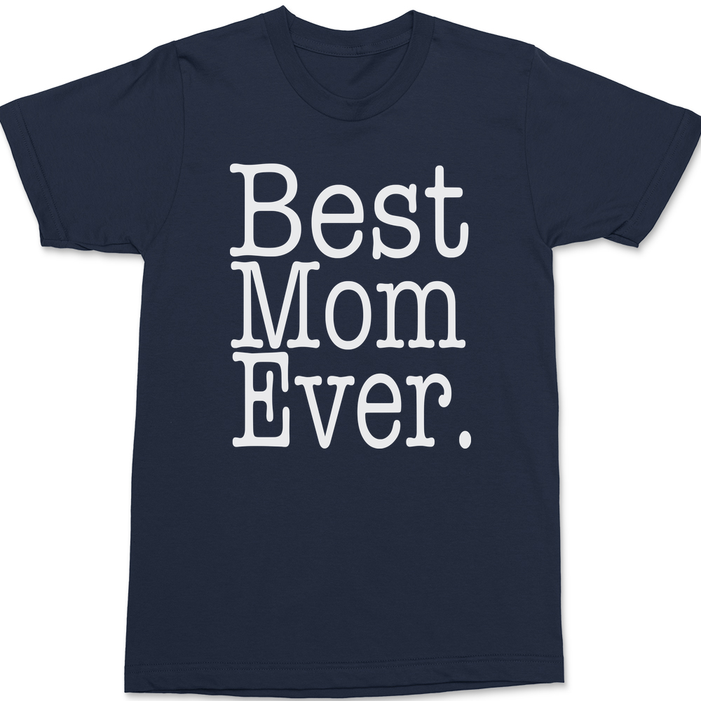 Best Mom Ever T-Shirt NAVY