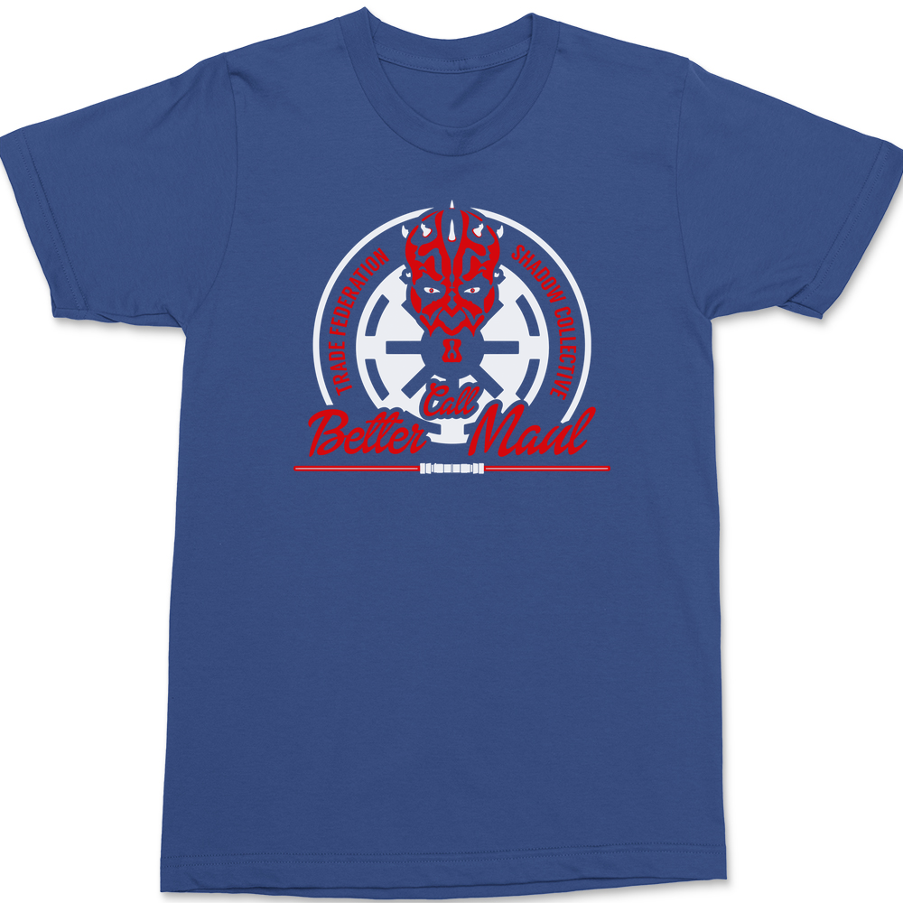 Better Call Maul T-Shirt BLUE