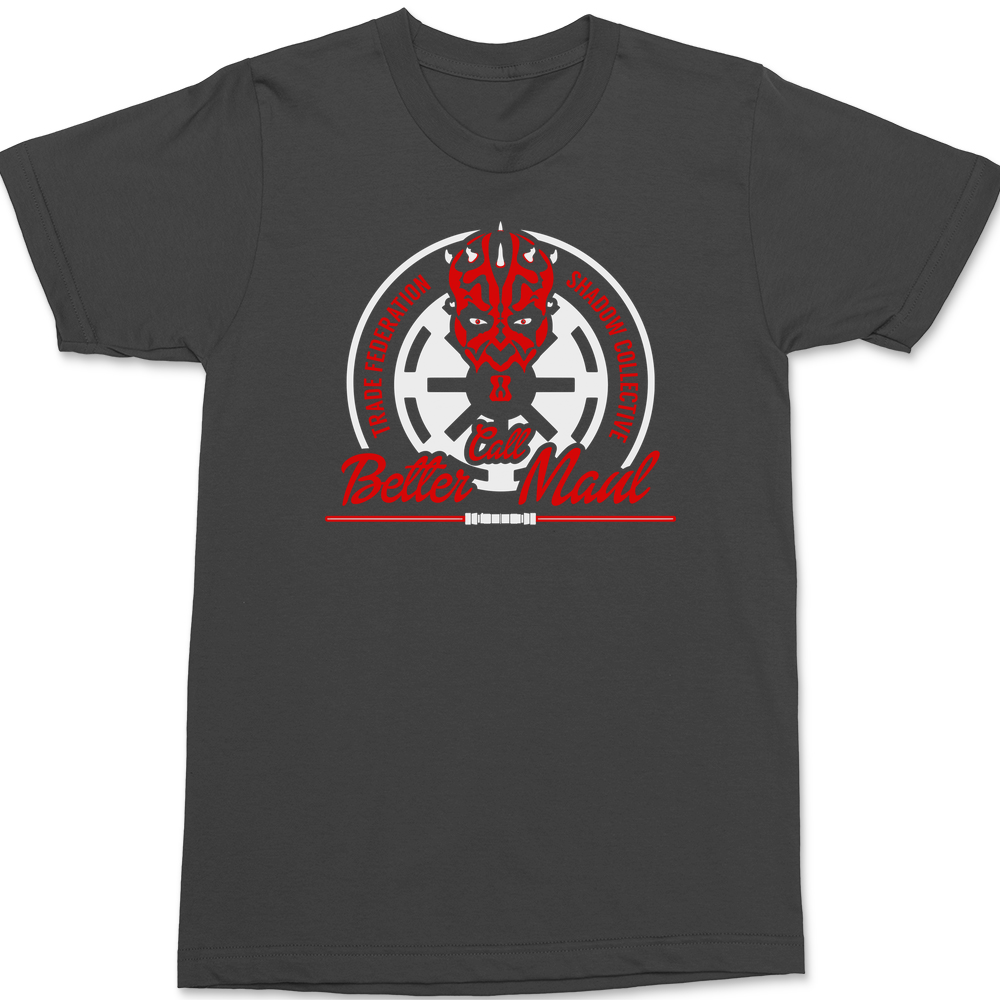 Better Call Maul T-Shirt CHARCOAL