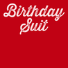 Birthday Suit T-Shirt RED